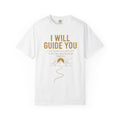Guide-Themed Christian T-Shirt — "I Will Guide You / Trust the Guide" Inspirational Faith Tee