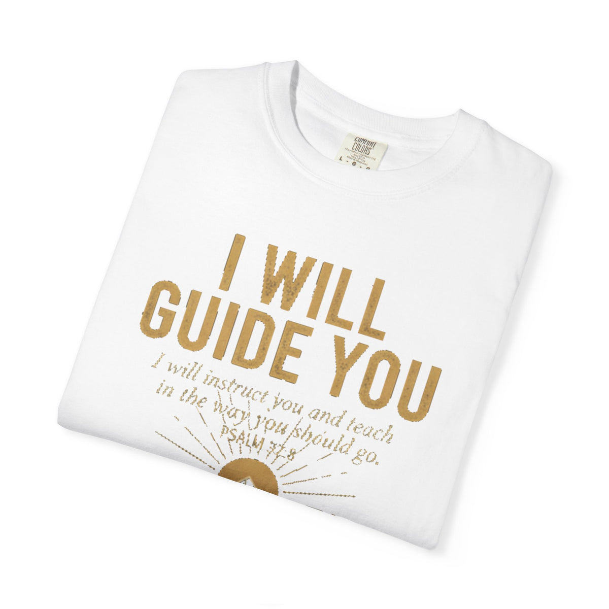 Guide-Themed Christian T-Shirt — "I Will Guide You / Trust the Guide" Inspirational Faith Tee