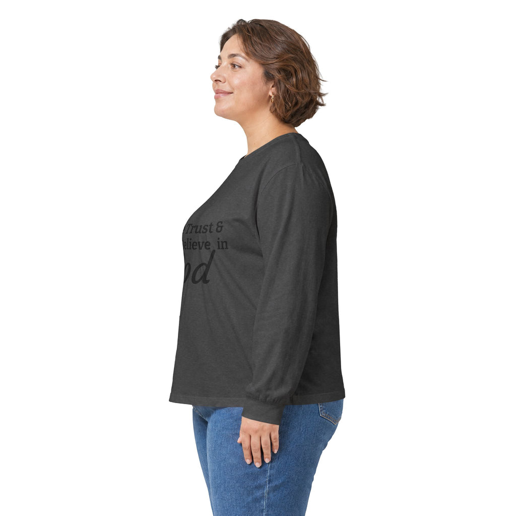 Faith Long Sleeve Tee — “We Trust & Believe in God” Religious Shirt