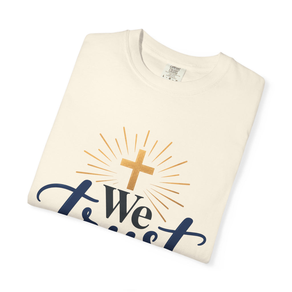 We Trust God Christian Faith T-Shirt