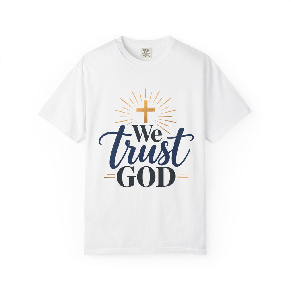 We Trust God Christian Faith T-Shirt
