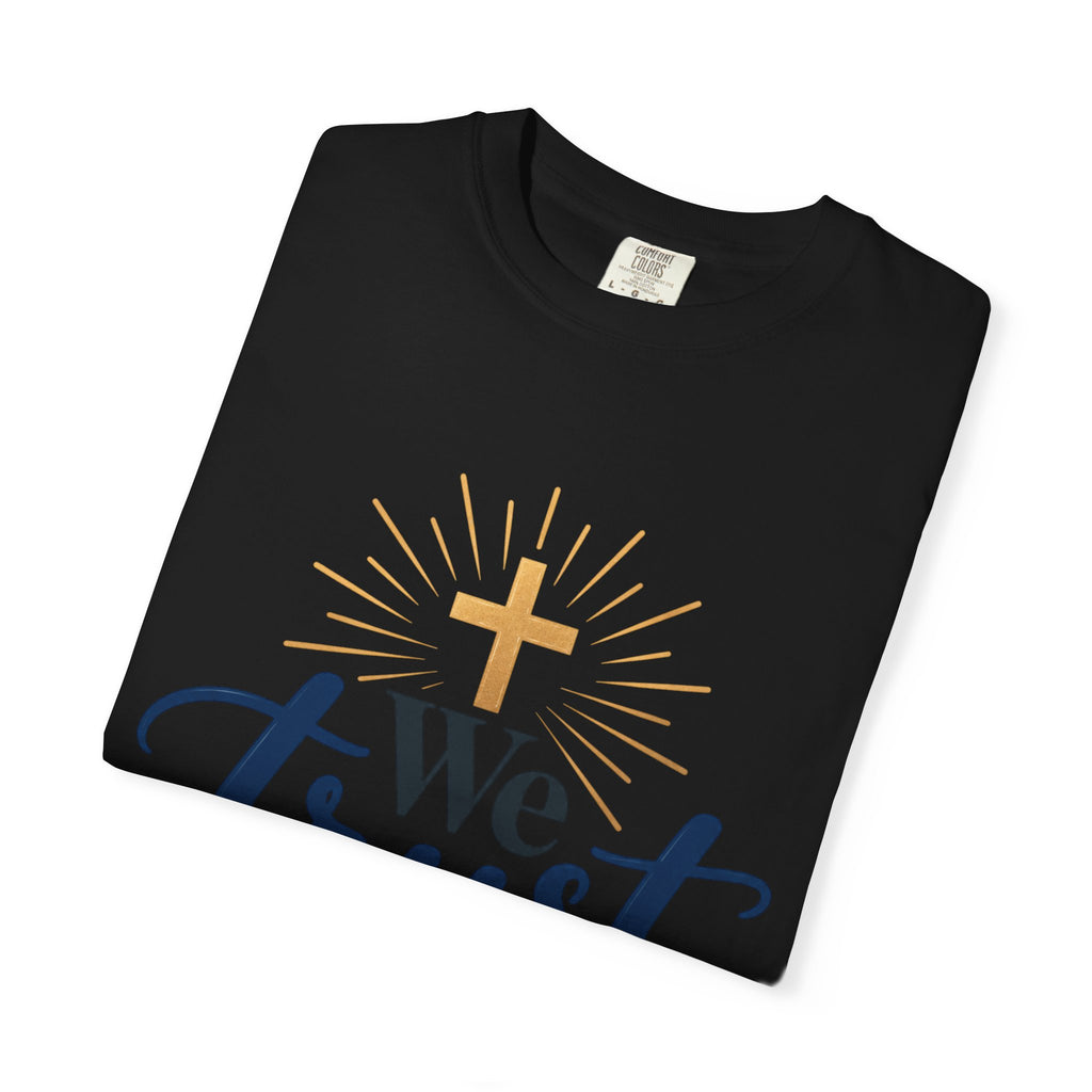 We Trust God Christian Faith T-Shirt