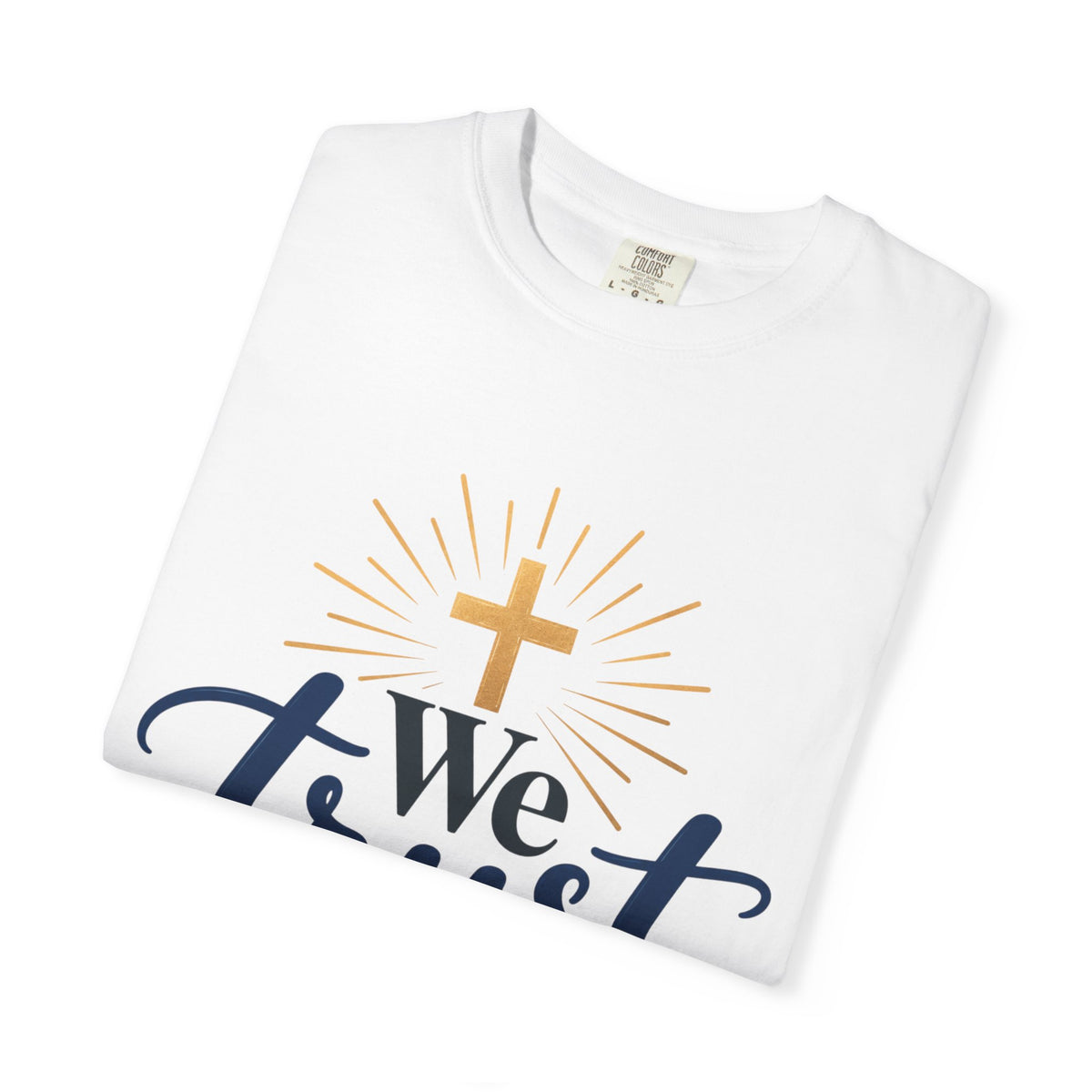 We Trust God Christian Faith T-Shirt