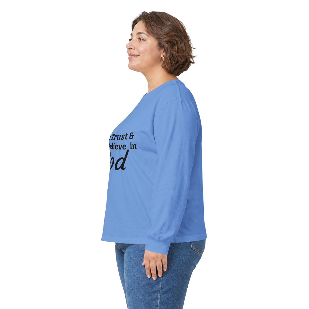 Faith Long Sleeve Tee — “We Trust & Believe in God” Religious Shirt