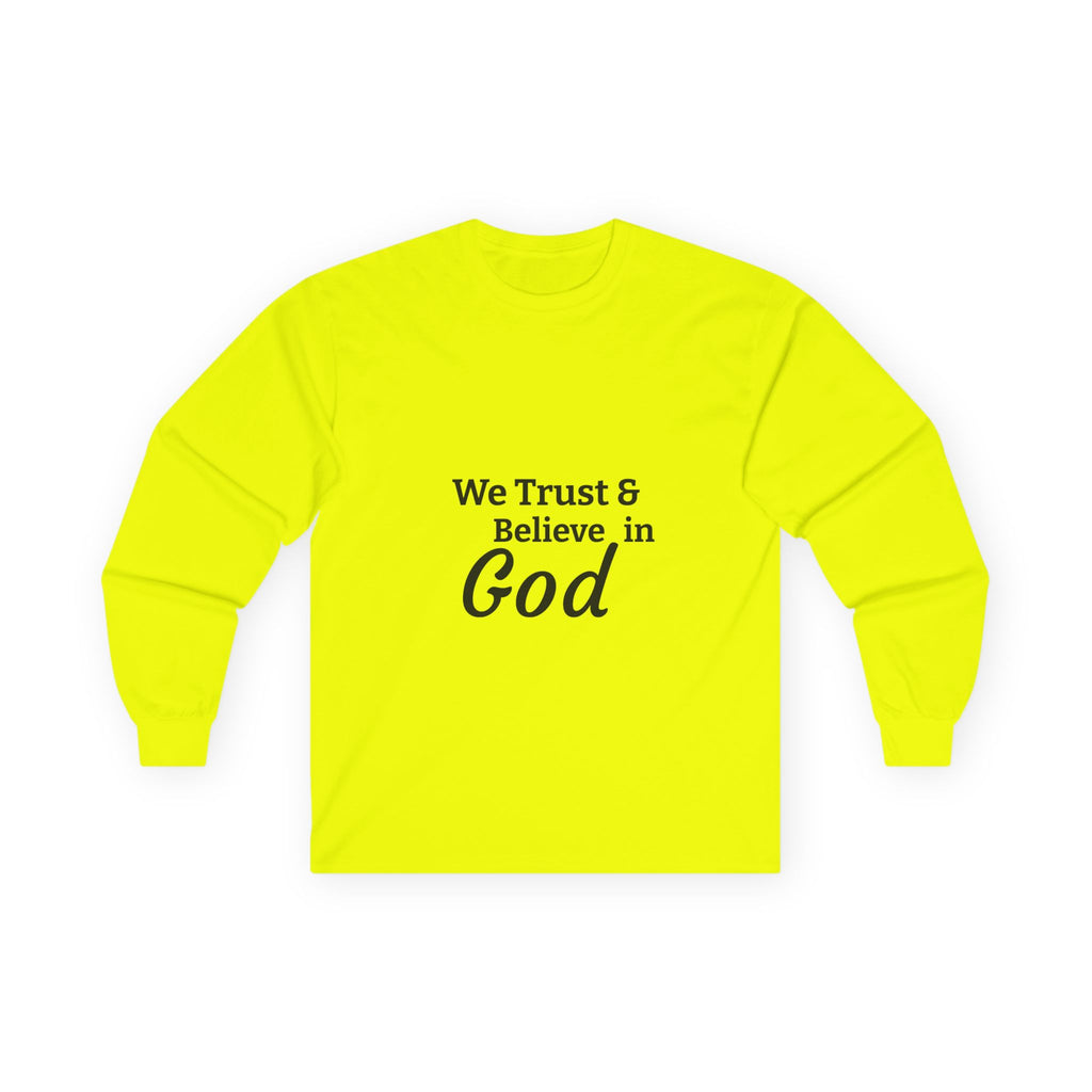 Faith Long Sleeve Tee — “We Trust & Believe in God” Religious Shirt