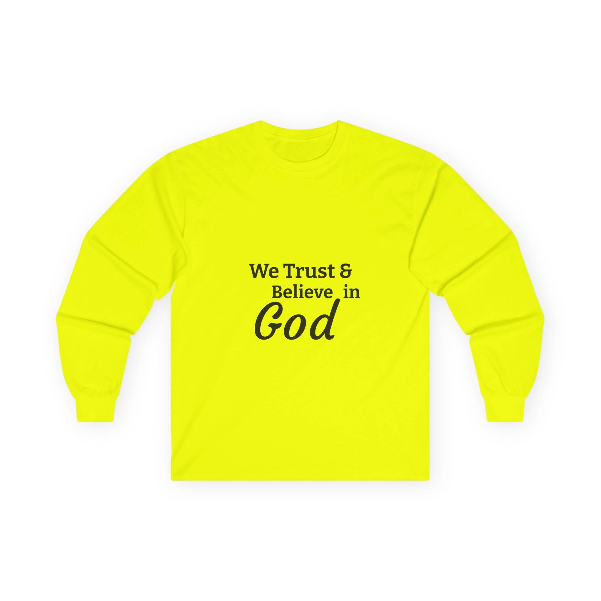 Faith Long Sleeve Tee — “We Trust & Believe in God” Religious Shirt