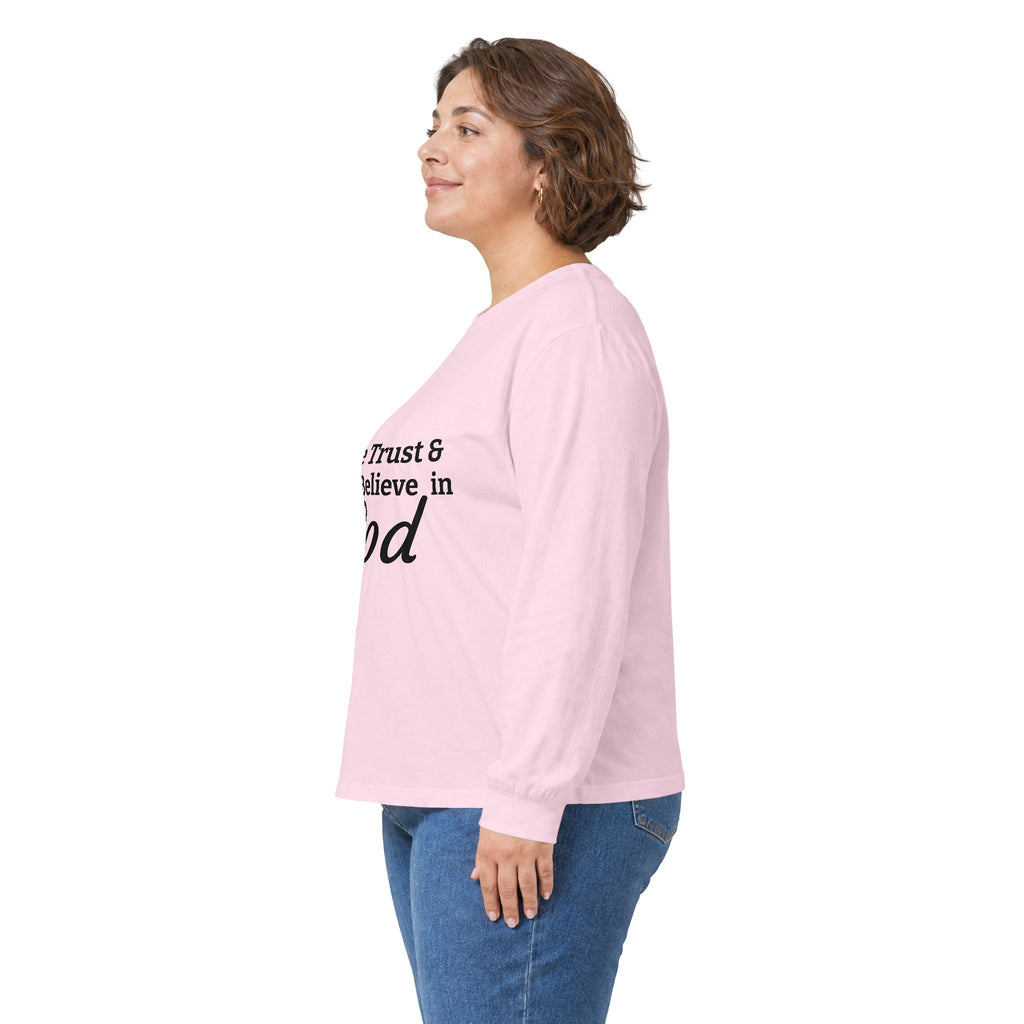 Faith Long Sleeve Tee — “We Trust & Believe in God” Religious Shirt