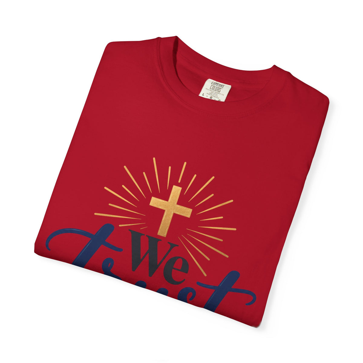 We Trust God Christian Faith T-Shirt