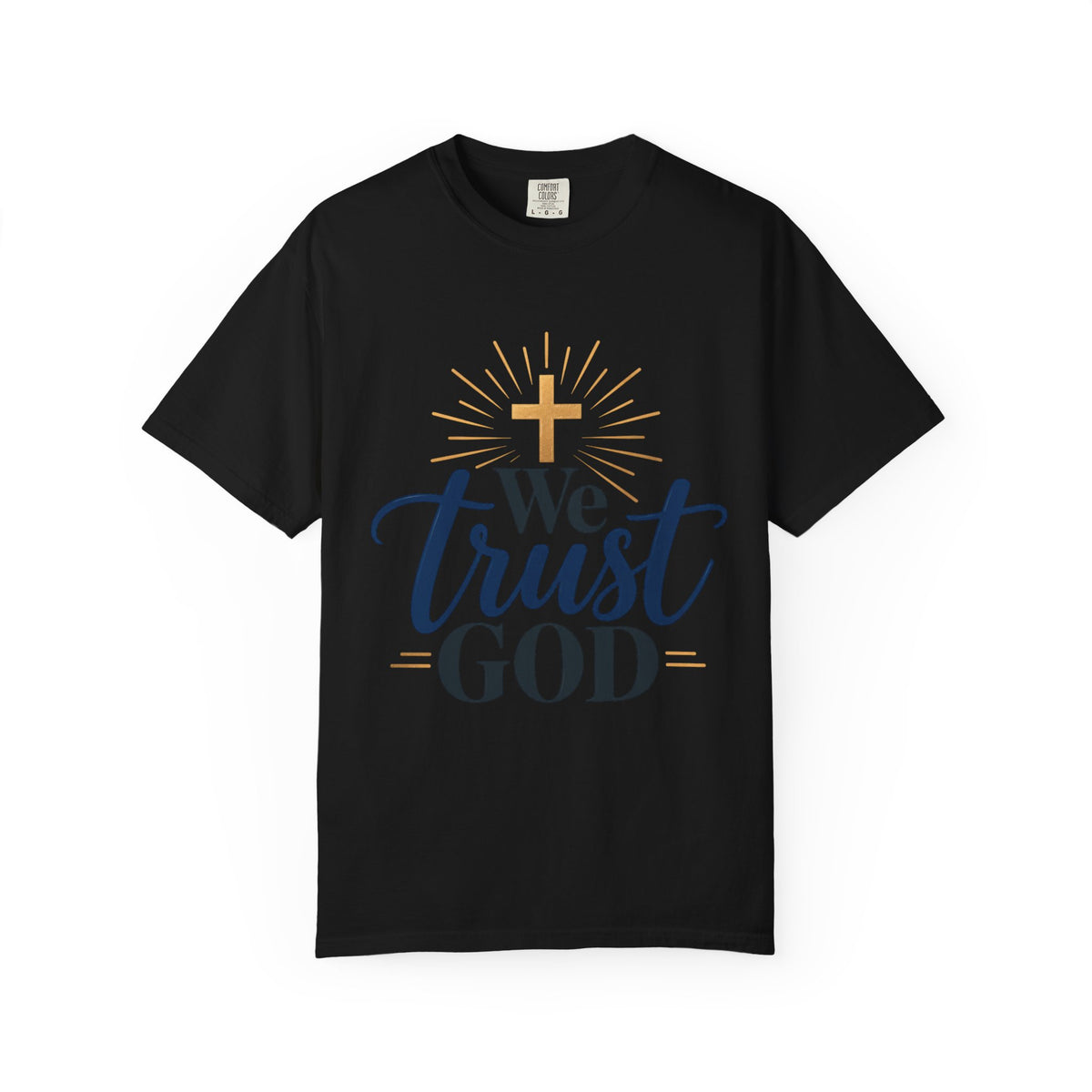 We Trust God Christian Faith T-Shirt